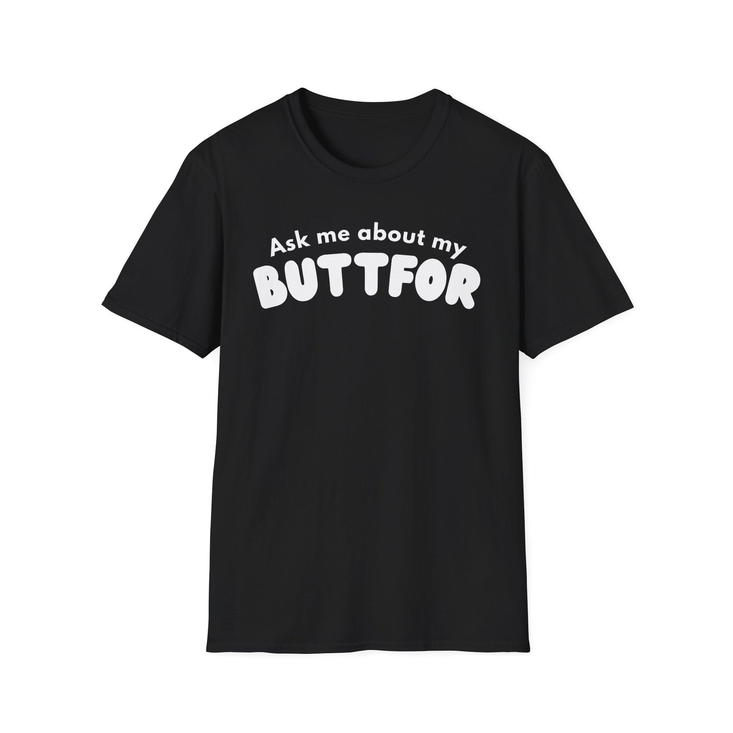 Ask Me About My Buttfor Shirt- Funny Bathroom Humor T-Shirt, Silly Joke Tee, Gag Gift for Friends, Casual Graphic Shirt