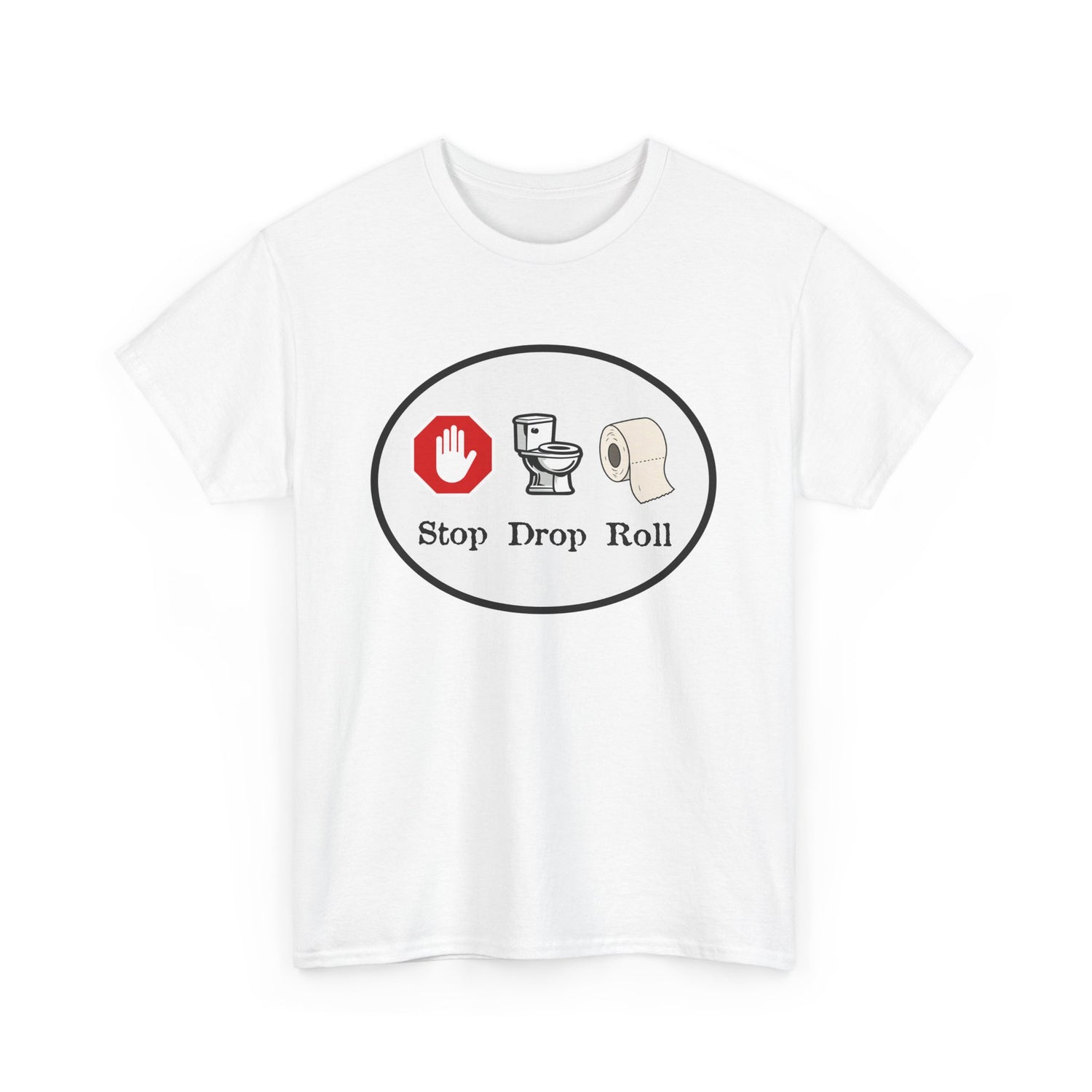 Funny Bathroom Shirt – Stop Drop & Roll Toilet Humor Graphic Tee – Gildan 5000 Unisex T-Shirt