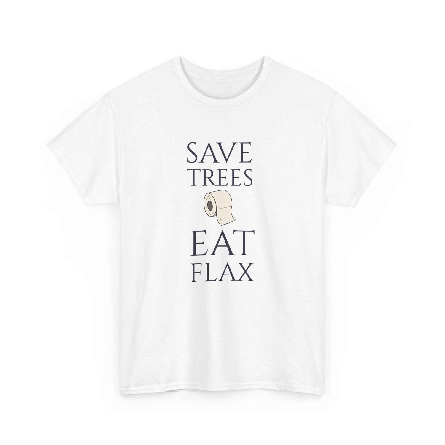 Save Trees, Eat Flax T-Shirt — Sarcastic Eco Toilet Paper Humor Tee