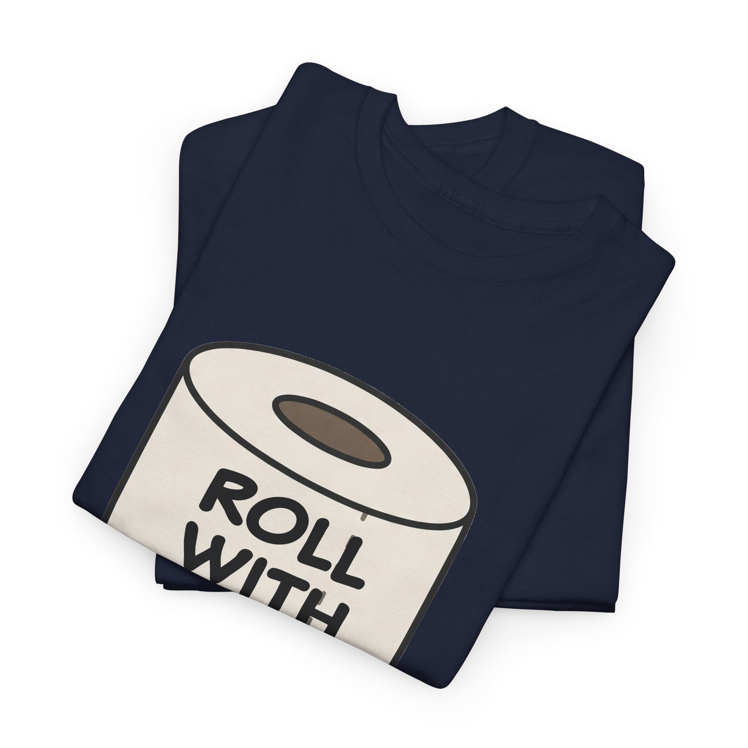 Roll With It Unisex Heavy Cotton Tee | Funny Graphic T-Shirt, Toilet Humor Shirt