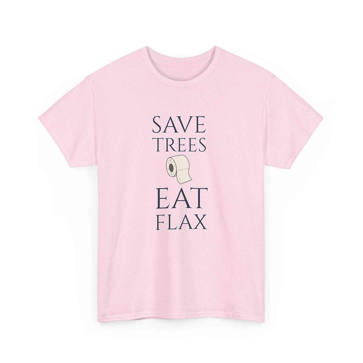 Save Trees, Eat Flax T-Shirt — Sarcastic Eco Toilet Paper Humor Tee