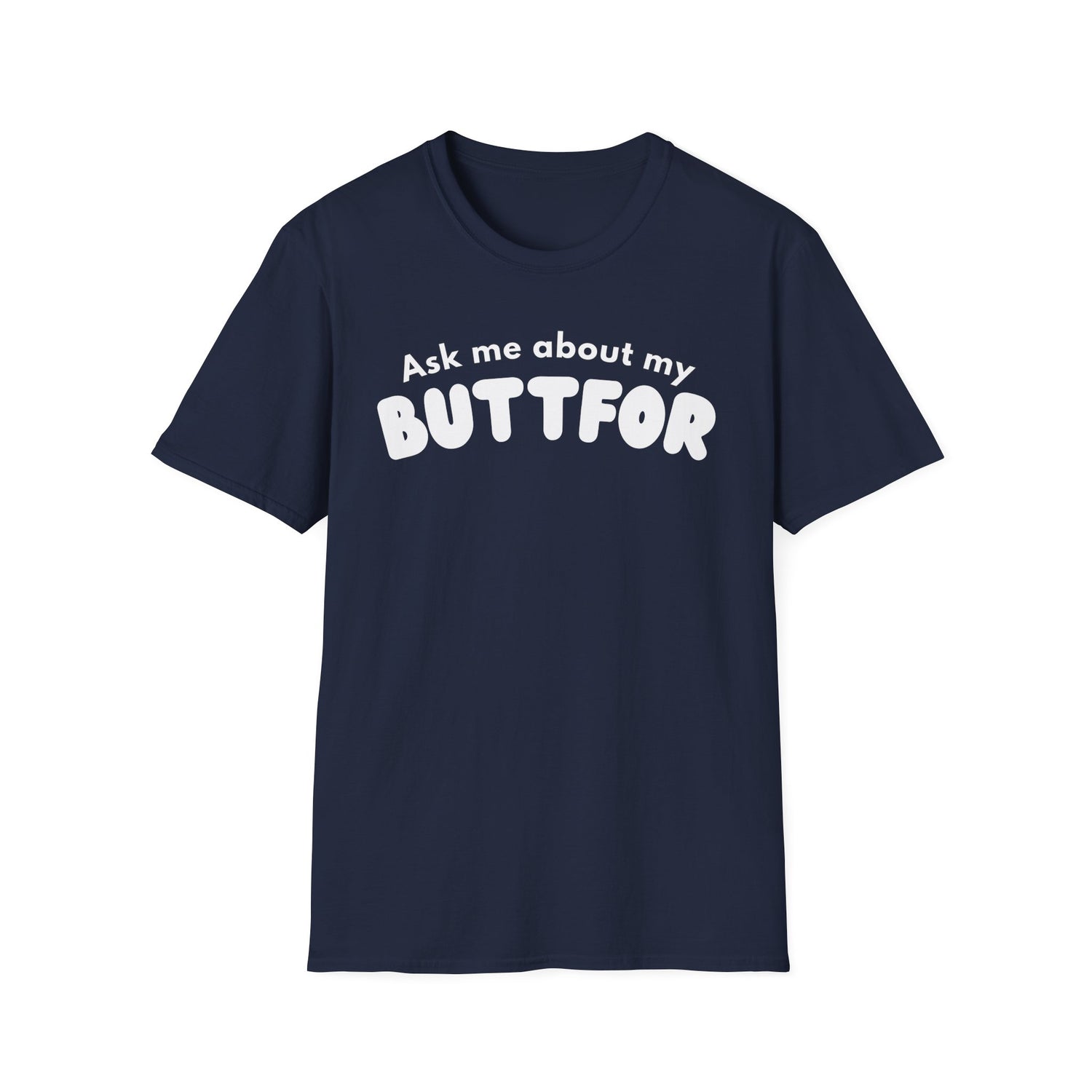 Ask Me About My Buttfor Shirt- Funny Bathroom Humor T-Shirt, Silly Joke Tee, Gag Gift for Friends, Casual Graphic Shirt