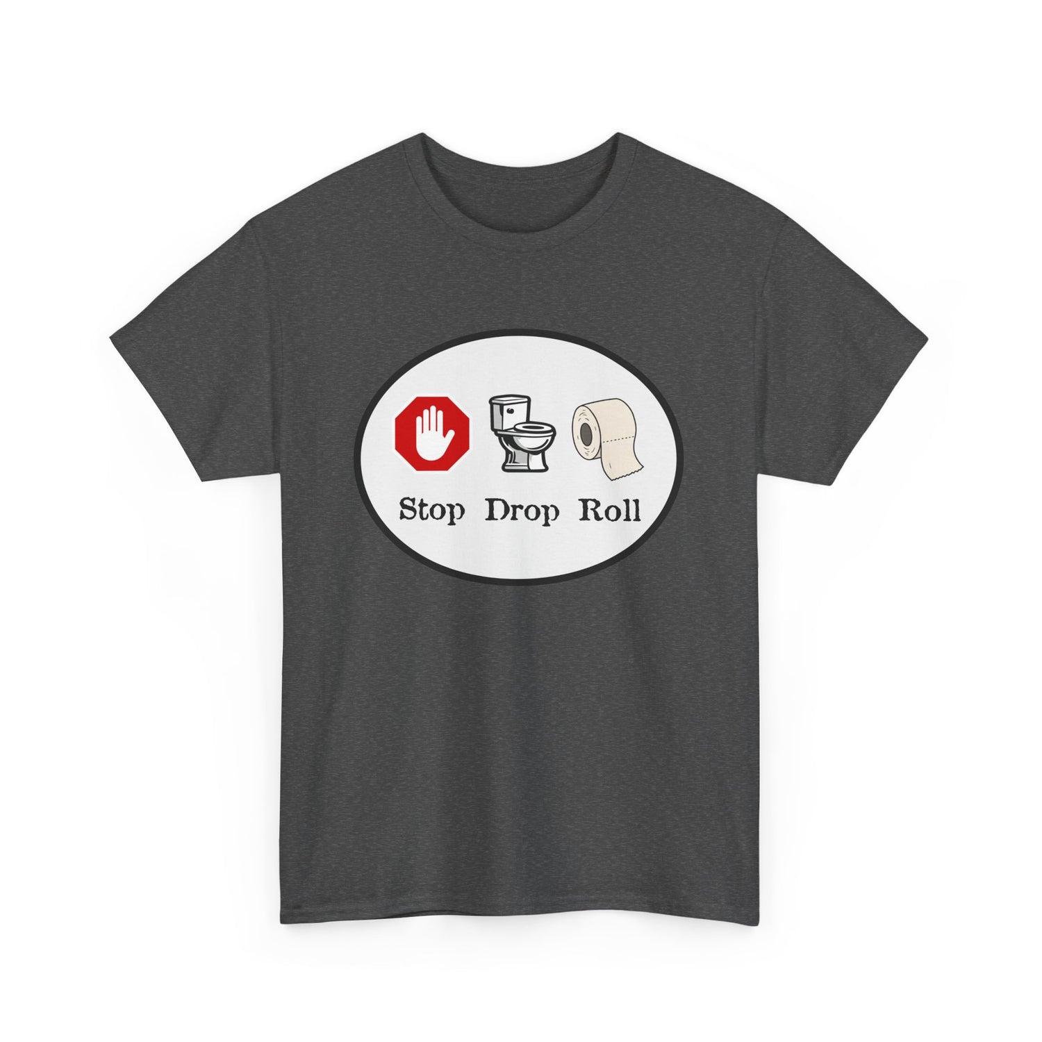 Funny Bathroom Shirt – Stop Drop & Roll Toilet Humor Graphic Tee – Gildan 5000 Unisex T-Shirt