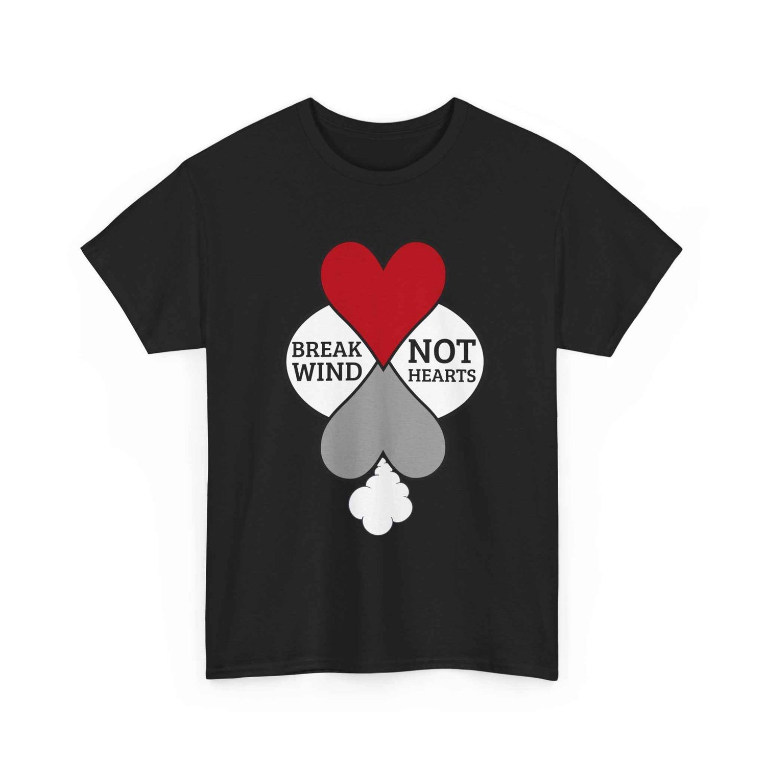 'Break Wind, Not Hearts' Funny Unisex Graphic Tee