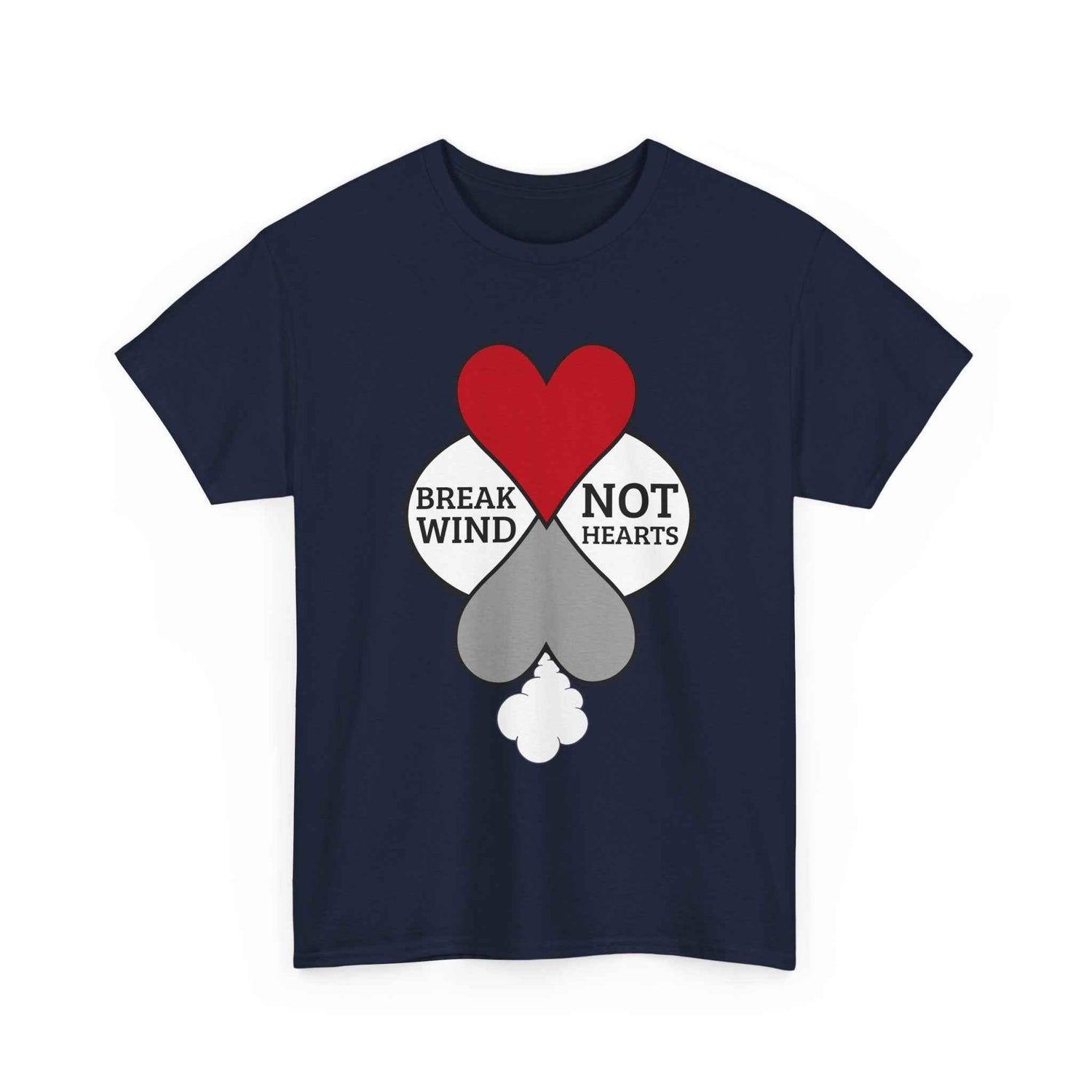 'Break Wind, Not Hearts' Funny Unisex Graphic Tee
